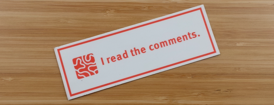 a sticker that says "I read the comments"